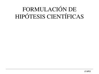 FORMULACIÓN DE HIPÓTESIS CIENTÍFICAS