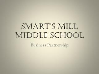 SMART’S MILL MIDDLE SCHOOL