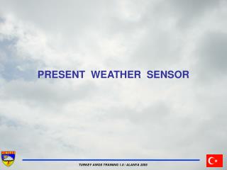 PRESENT WEATHER SENSOR