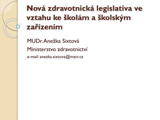 Nová zdravotnická legislativa ve vztahu ke školám a školským zařízením