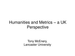 Humanities and Metrics – a UK Perspective