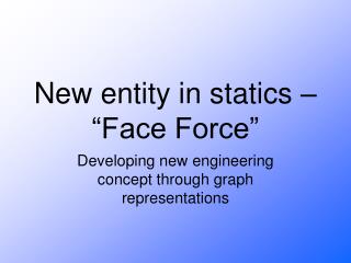 New entity in statics – “Face Force”