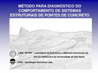 MÉTODO PARA DIAGNÓSTICO DO COMPORTAMENTO DE SISTEMAS ESTRUTURAIS DE PONTES DE CONCRETO