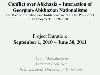David Matsaberidze Assistant Professor, Iv.Javakishvili Tbilisi State University