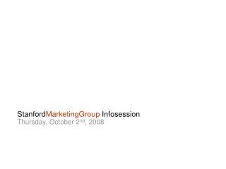 Stanford MarketingGroup Infosession