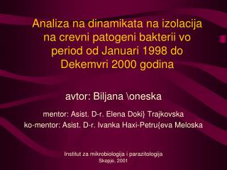 avtor: Biljana \oneska mentor: Asist. D-r. Elena Doki} Trajkovska
