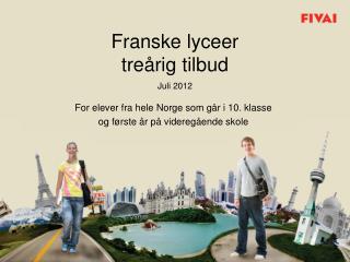 Franske lyceer treårig tilbud Juli 2012