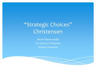 “Strategic Choices” Christensen