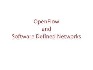 OpenFlow and Software Defined Networks