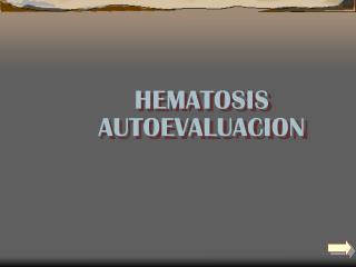 HEMATOSIS AUTOEVALUACION