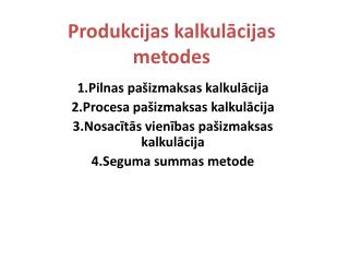 Produkcijas kalkulācijas metodes