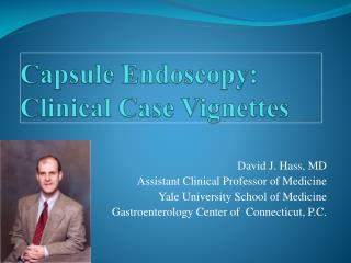 Capsule Endoscopy: Clinical Case Vignettes