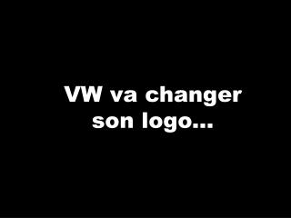 VW va changer son logo...
