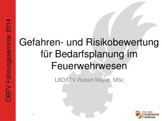 Gefahren- und Risikobewertung für Bedarfsplanung im Feuerwehrwesen