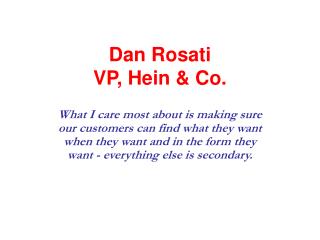 Dan Rosati VP, Hein &amp; Co.