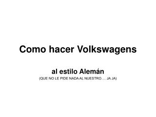 Como hacer Volkswagens