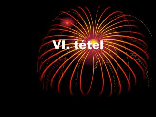 VI. tétel