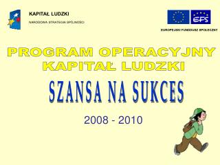 PROGRAM OPERACYJNY KAPITAŁ LUDZKI