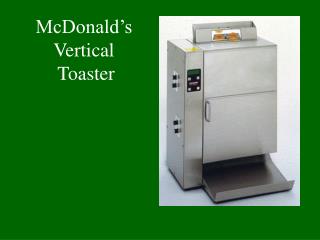 McDonald’s Vertical Toaster