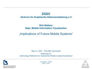 „Implications of Future Mobile Systems“ May 21, 2001 - FhG-IGD, Darmstadt