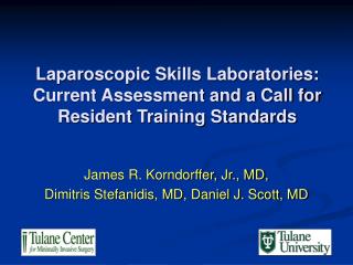 Laparoscopic Skills Laboratories: Current Assessment and a Call for Resident Training Standards