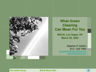 Stephen P. Ashkin 812 / 332-7950 SteveAshkin@AshkinGroup ashkingroup