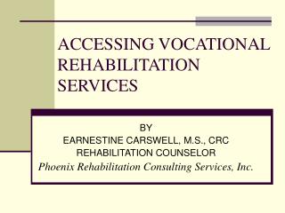 ACCESSING VOCATIONAL REHABILITATION SERVICES