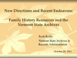 New Directions and Recent Endeavors: Family History Resources and the Vermont State Archives