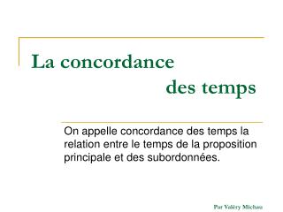 La concordance 				 des temps