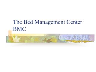 The Bed Management Center BMC