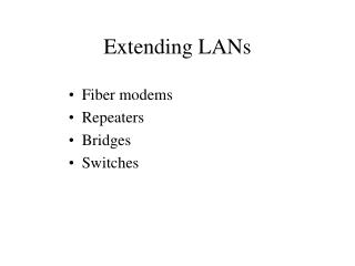 Extending LANs