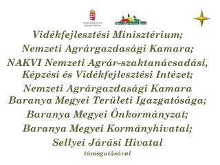 Vidékfejlesztési Minisztérium; Nemzeti Agrárgazdasági Kamara;