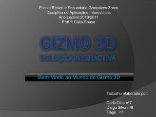 Gizmo 3d solução interactiva