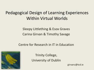 Pedagogical Design of Learning Experiences Within Virtual Worlds