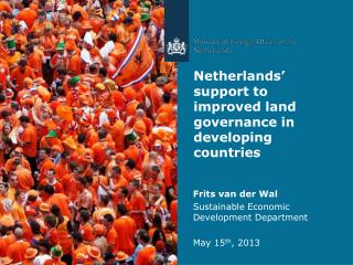 Netherlands’ support to improved land governance in developing countries
