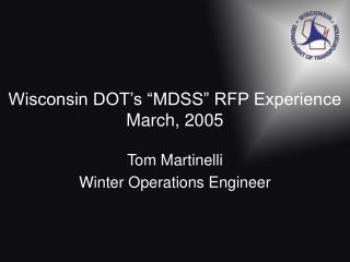 Wisconsin DOT’s “MDSS” RFP Experience March, 2005