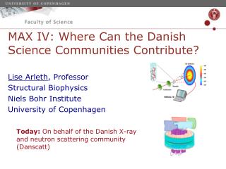 MAX IV: Where Can the Danish Science Communities Contribute?