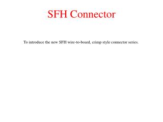 SFH Connector