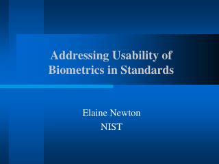 Addressing Usability of Biometrics in Standards