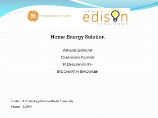 Home Energy Solution Arnab Sarkar Chandan Kumar R Dhushyanth Siddharth Bhowmik
