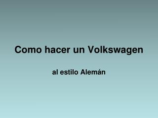 Como hacer un Volkswagen