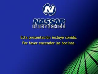 Esta presentación incluye sonido. Por favor encender las bocinas.