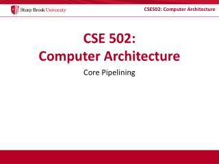 CSE 502: Computer Architecture