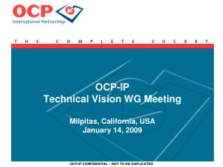 OCP-IP Technical Vision WG Meeting Milpitas, California, USA January 14, 2009