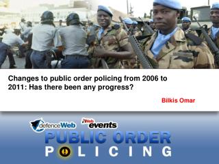 Changes to public order policing from 2006 to 2011: Has there been any progress?