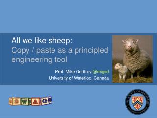 All we like sheep: Copy / paste as a principled engineering tool