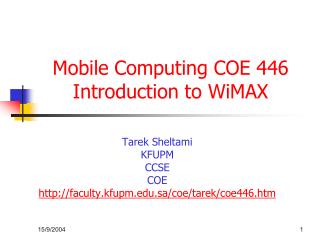 Mobile Computing COE 446 Introduction to WiMAX