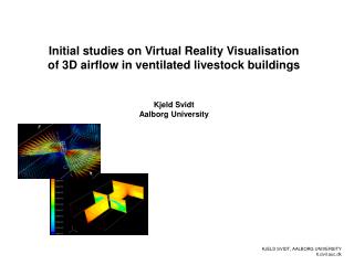 Initial studies on Virtual Reality Visualisation of 3D airflow in ventilated livestock buildings
