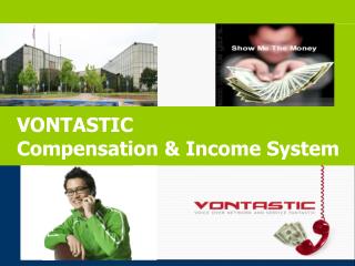 VONTASTIC Compensation &amp; Income System