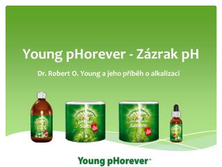 Young pHorever - Z ázrak pH